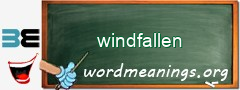 WordMeaning blackboard for windfallen